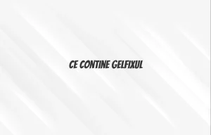 ce contine gelfix