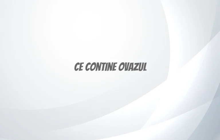 ce contine ovazul