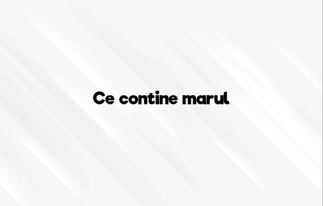 ce contine marul