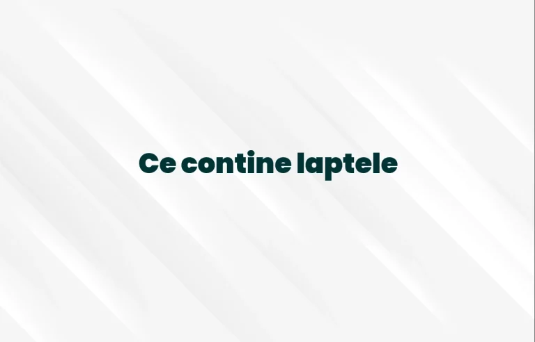 ce contine laptele