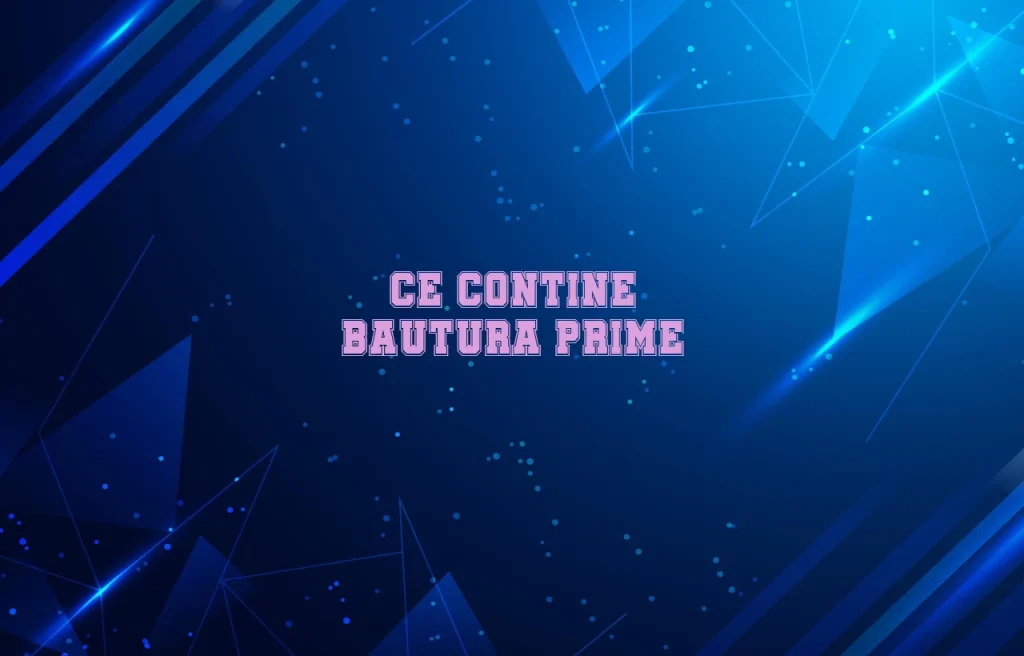 ce contine bautura prime