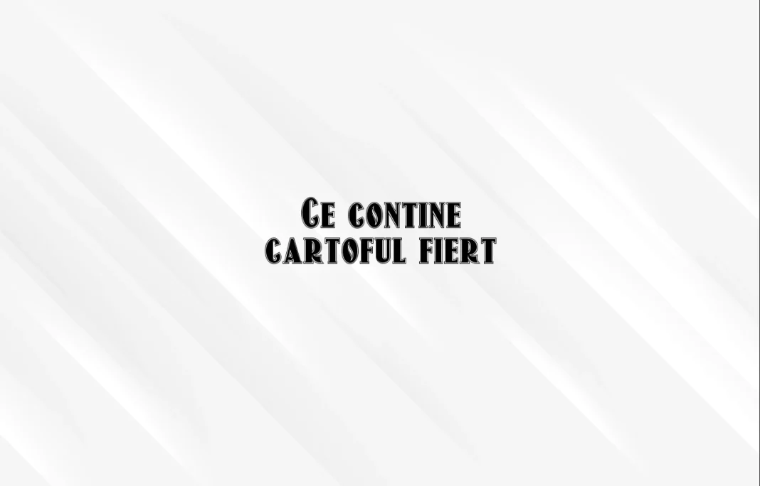 ce contine cartoful fiert